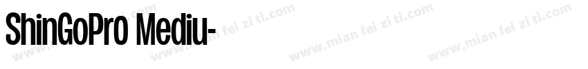 ShinGoPr0 Mediu字体转换